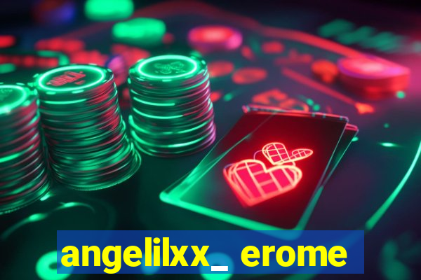 angelilxx_ erome